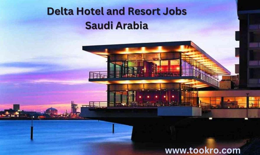 Delta Hotel and Resort Jobs Saudi Arabia