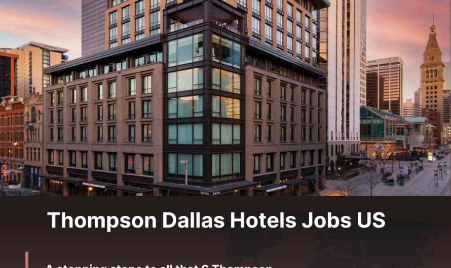 Thompson Dallas Hotels Jobs US