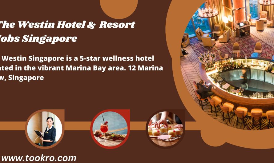The Westin Hotel & Resort Jobs Singapore