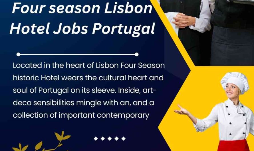 Four season Lisbon Hotel Jobs Portugal