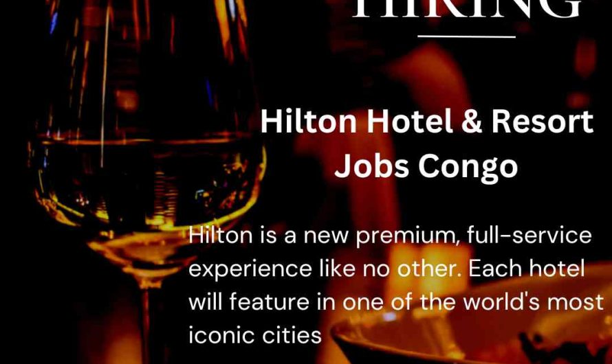 Hilton Hotel & Resort Jobs Congo
