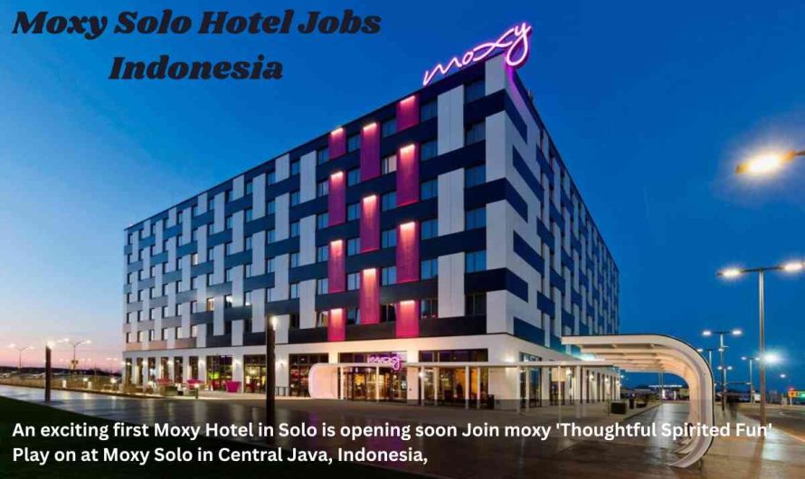Moxy Solo Hotel Jobs Indonesia