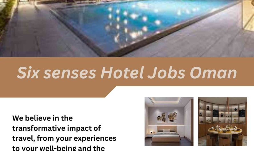 Six senses Hotel Jobs Oman