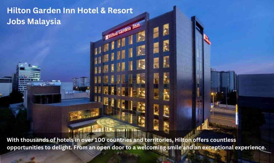 Hilton Garden Inn Hotel & Resort Jobs Malaysia