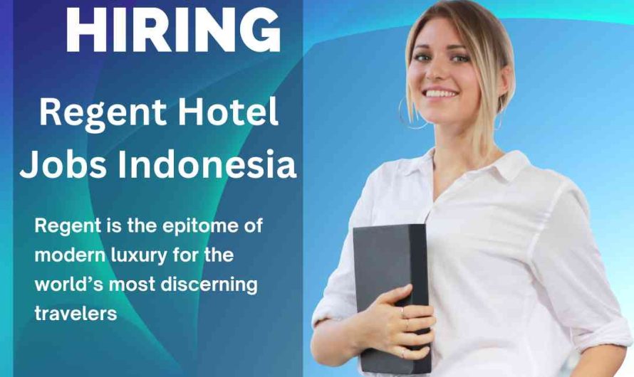 Regent Hotel Jobs Indonesia