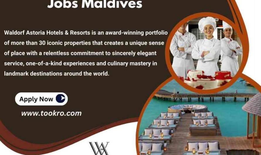 Waldorf Astoria Hotel Jobs Maldives