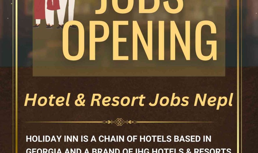  Holiday Inn Hotel & Resort Jobs Nepal, Kathmandu