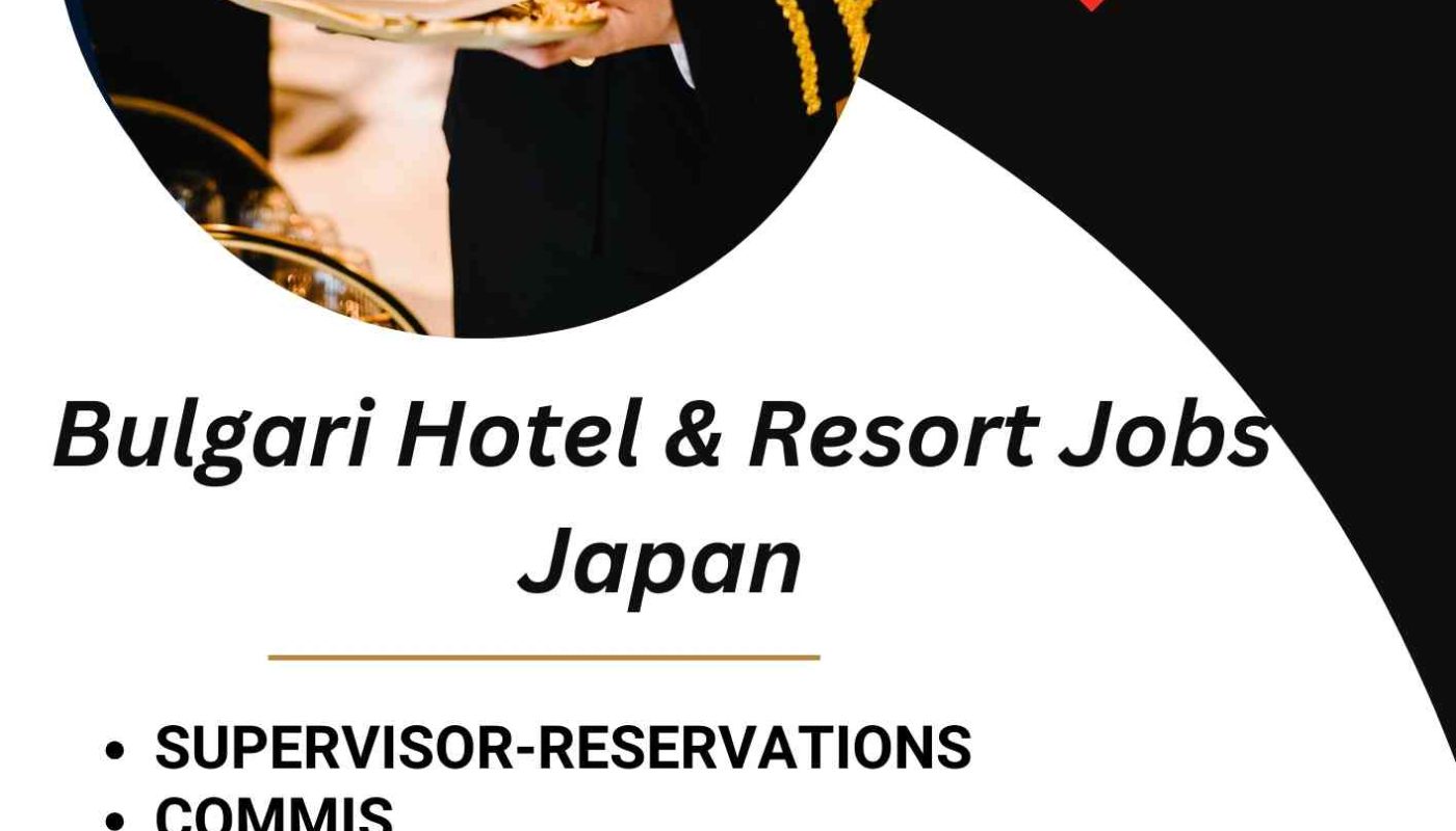 Bulgari Hotel & Resort Jobs Japan