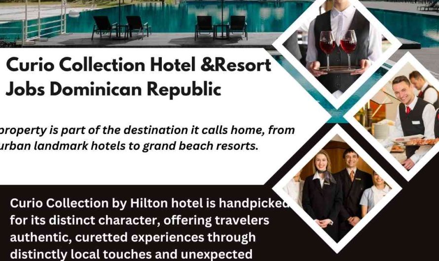 Curio Collection Hotel &Resort Jobs Dominican Republic