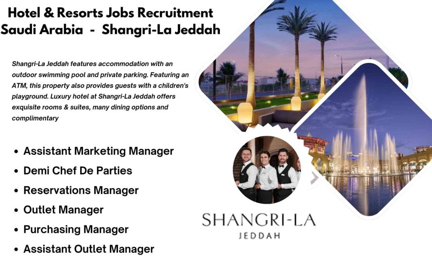 Hotel & Resorts Jobs Recruitment Saudi Arabia – Shangri-La Jeddah