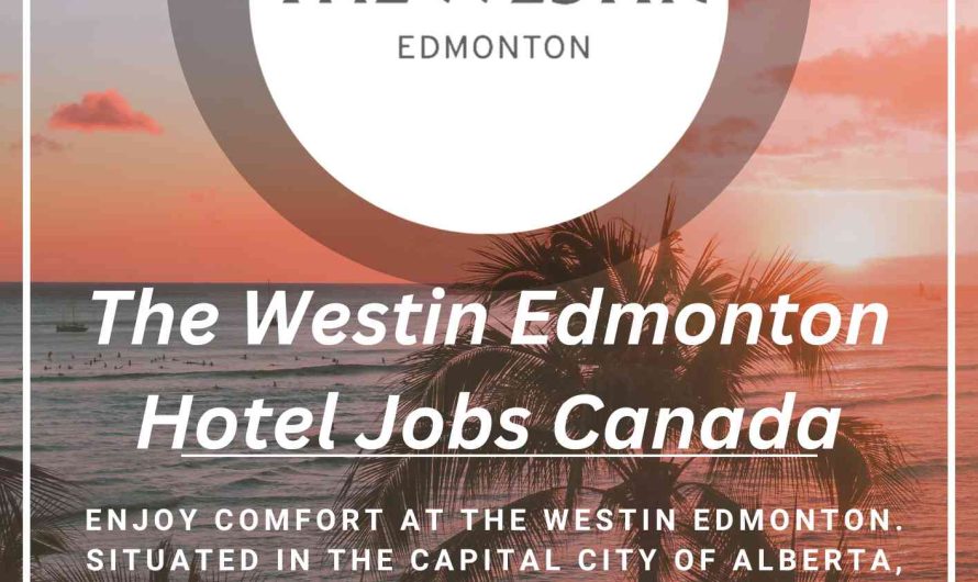 The Westin Edmonton Hotel Jobs Canada