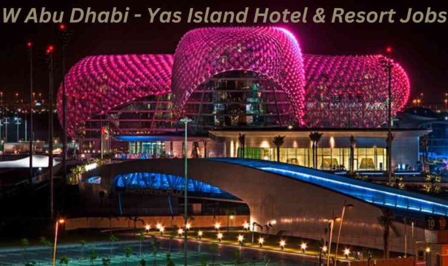 W Abu Dhabi – Yas Island Hotel & Resort Jobs