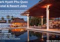 Park Hyatt Phu Quoc Hotel & Resort Jobs