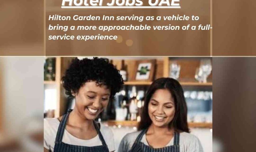 Hilton Garden Inn Hotel Jobs UAE
