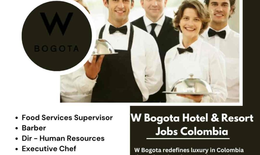 W Bogota Hotel & Resort Jobs Colombia