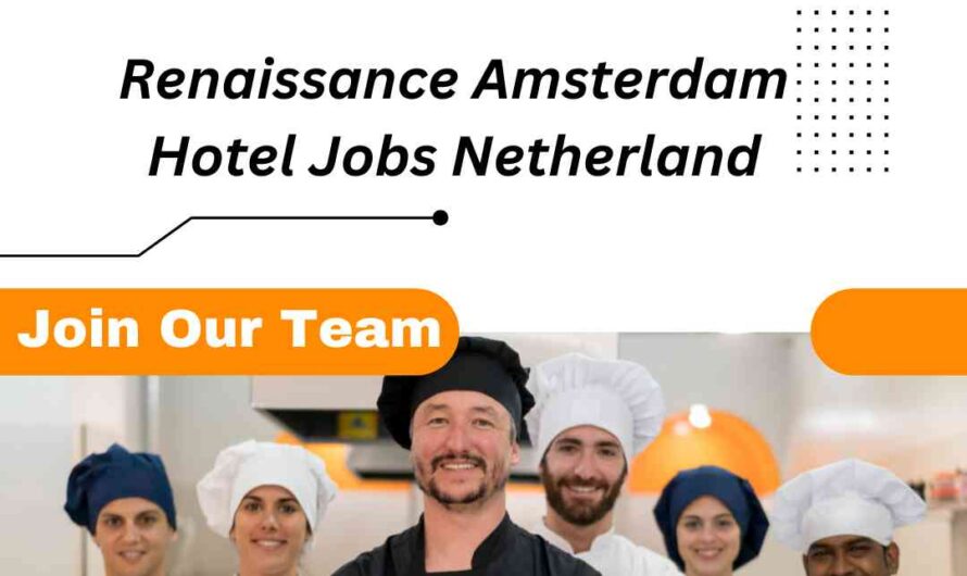 Renaissance Amsterdam Hotel Jobs Netherland