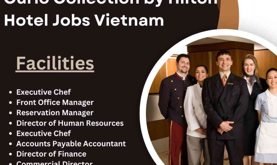Curio Collection by Hilton Hotel Jobs Vietnam