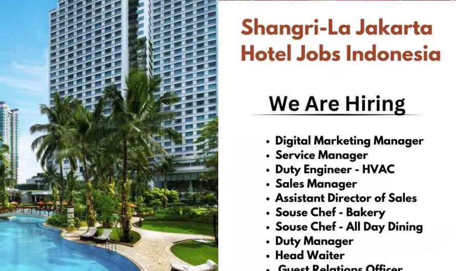 Shangri-La Jakarta Hotel Jobs Indonesia