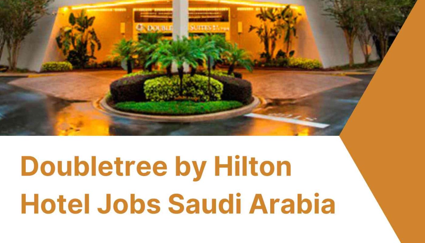 Doubletree by Hilton Hotel Jobs Saudi Arabia