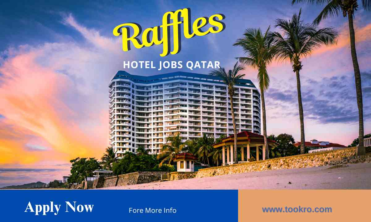 Raffles Hotel & Resort Jobs Qatar