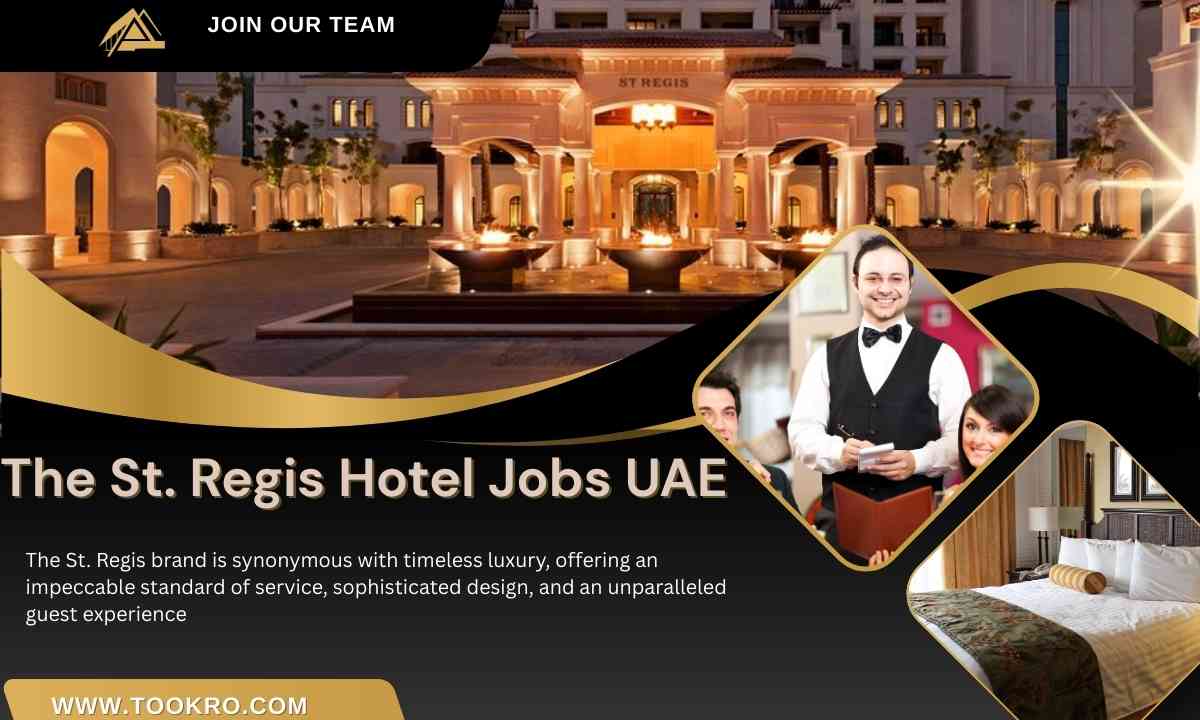 The St. Regis Hotel Jobs UAE