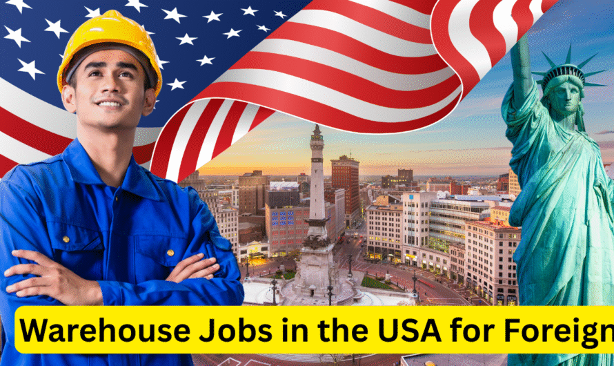 Warehouse Jobs in the USA for Foreign Applicants (2025 Update)